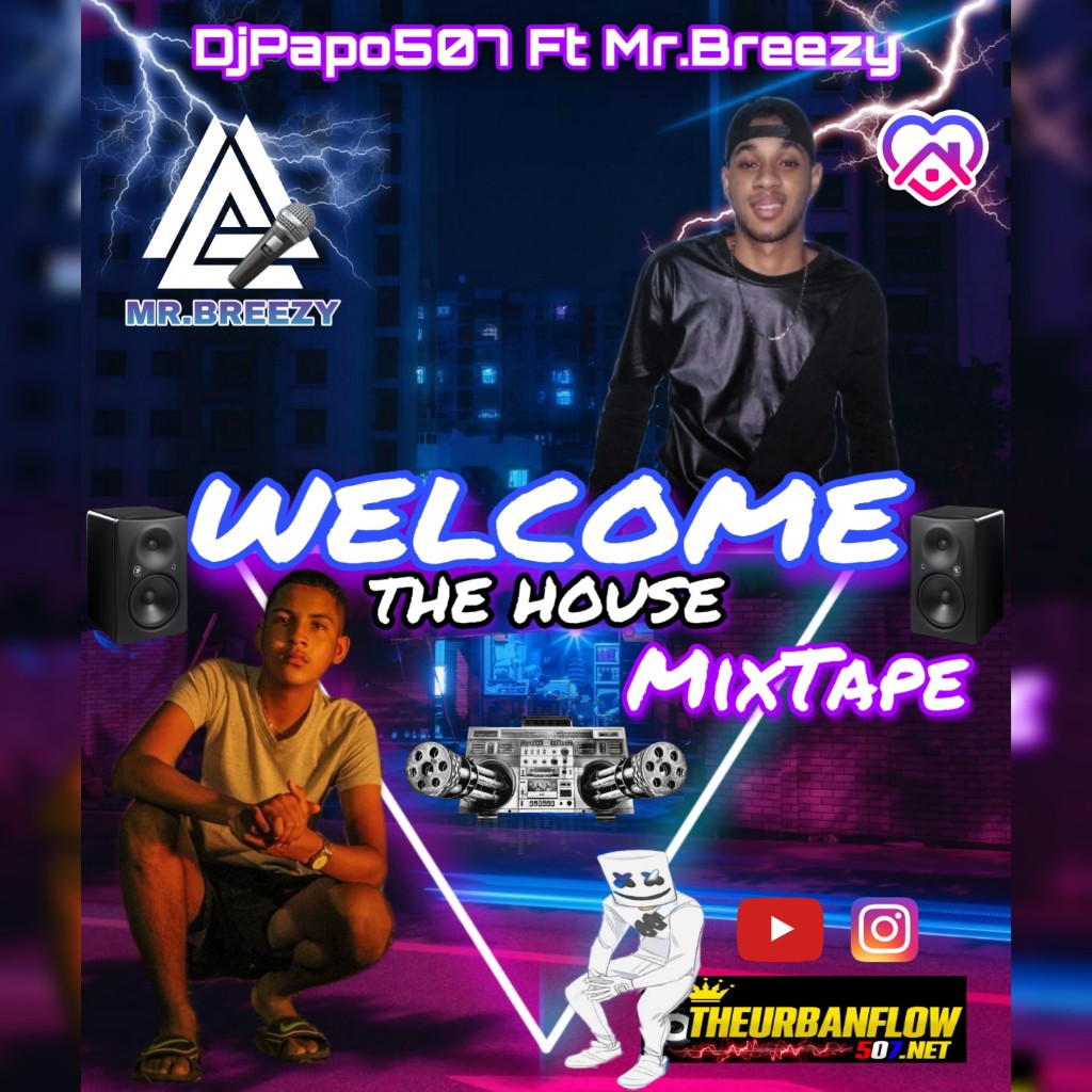 Welcome The House MixTape - DjPapo Ft Mr.Breezy